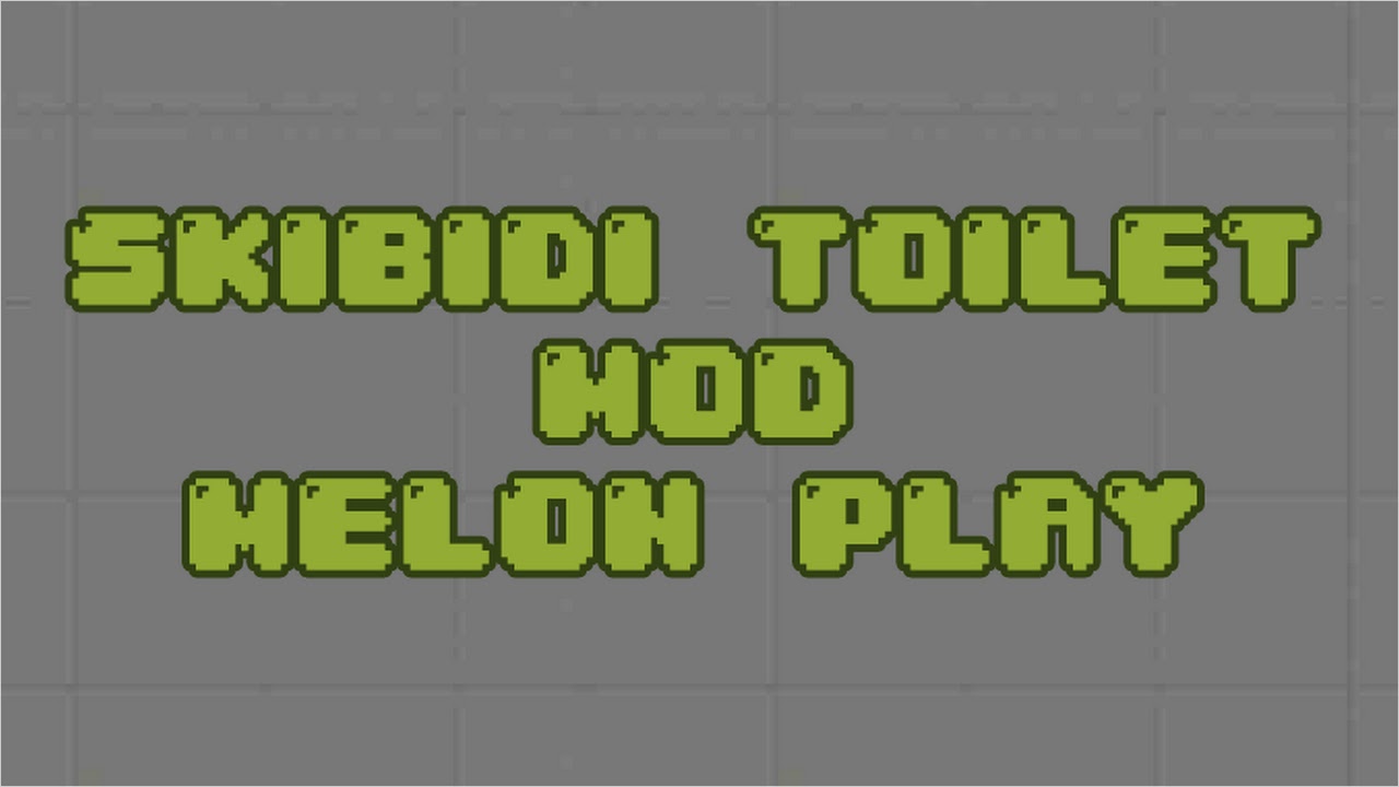 Skibidi Toilet Melon Mod (Gerimis Media) APK for Android - Free