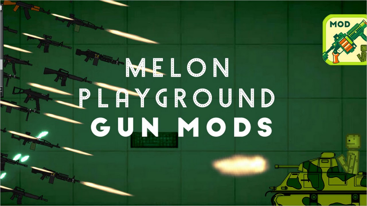 Melon Playground Guns Mod (GamesBook) APK - Скачать - свободно