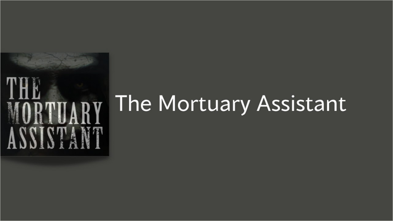 The Mortuary Assistant (PigPaddle) APK - Скачать - свободно