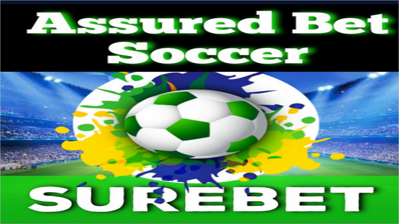 Assured bet deals soccer tips