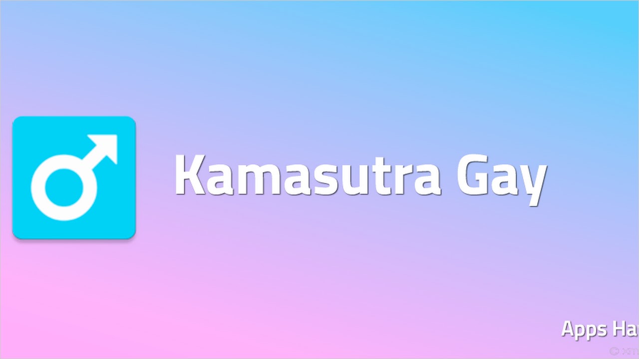 Kamasutra Gay (Apps Haver LGBT) APK - Скачать - свободно