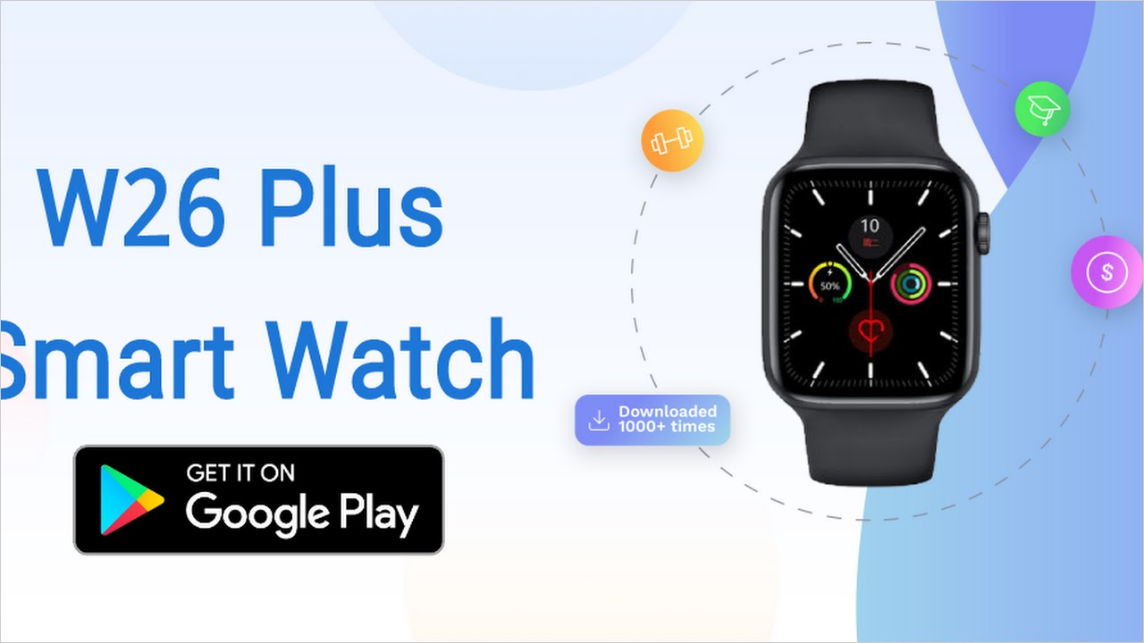 W26 smart watch app download hot sale